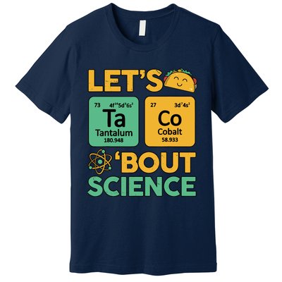 Funny Taco Bout Scienceshirt Tuesday Chemistry Stem Teacher Premium T-Shirt