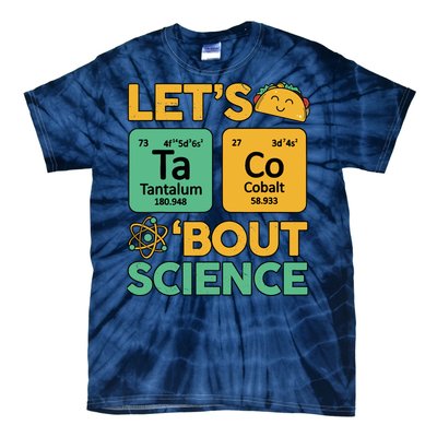 Funny Taco Bout Scienceshirt Tuesday Chemistry Stem Teacher Tie-Dye T-Shirt