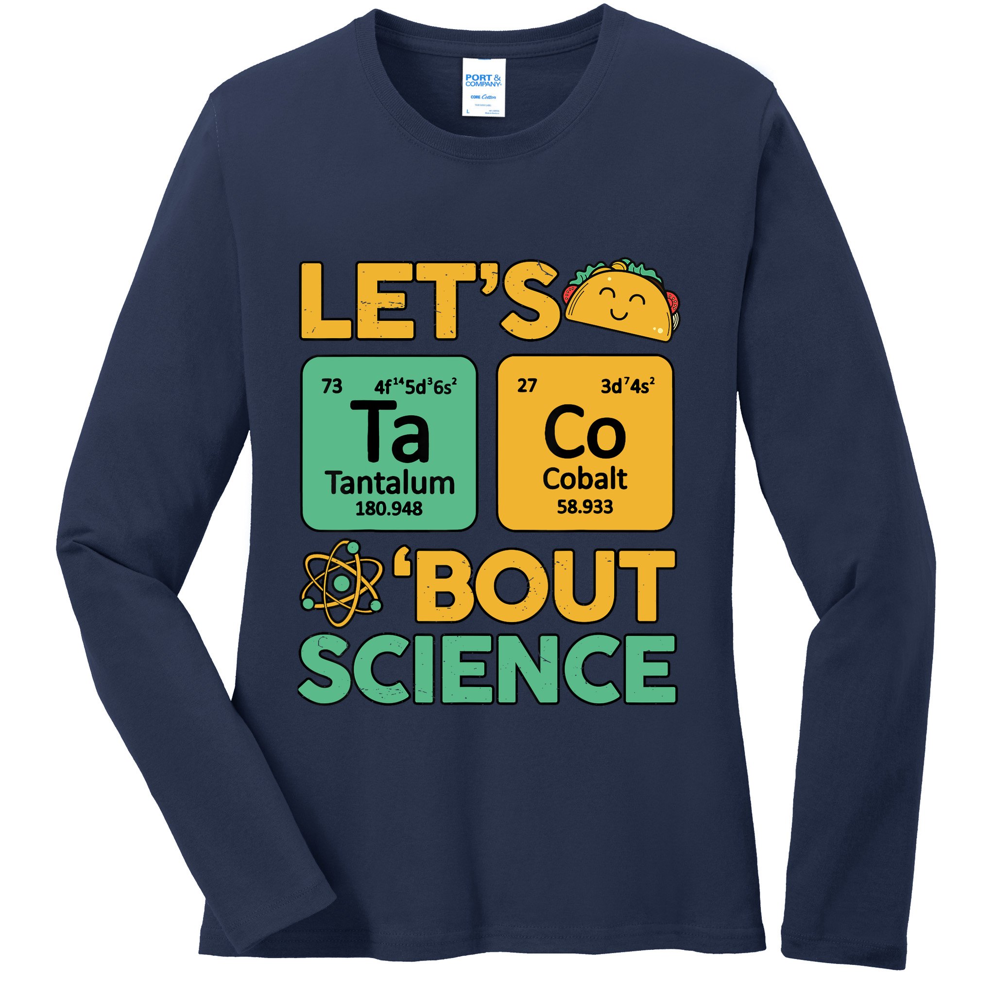 Funny Taco Bout Scienceshirt Tuesday Chemistry Stem Teacher Ladies Long Sleeve Shirt