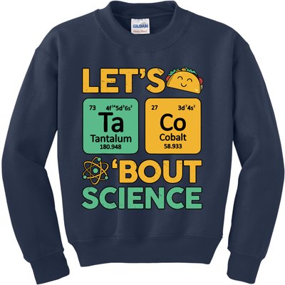 Funny Taco Bout Scienceshirt Tuesday Chemistry Stem Teacher Kids Sweatshirt