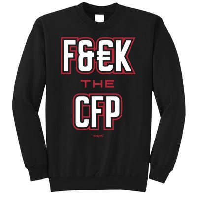 Fuck The Cfp Tall Sweatshirt