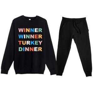 Funny Thanksgiving Christmas Winner Winner Turkey Dinner Cute Gift Premium Crewneck Sweatsuit Set