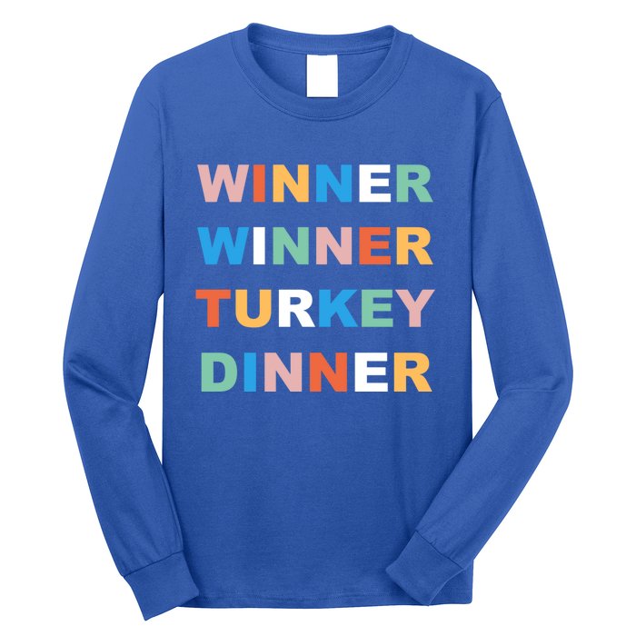 Funny Thanksgiving Christmas Winner Winner Turkey Dinner Cute Gift Long Sleeve Shirt