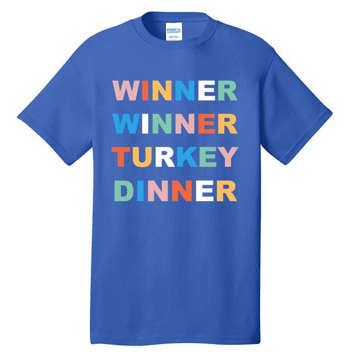 Funny Thanksgiving Christmas Winner Winner Turkey Dinner Cute Gift Tall T-Shirt