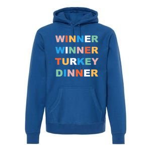 Funny Thanksgiving Christmas Winner Winner Turkey Dinner Cute Gift Premium Hoodie