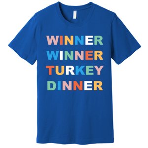 Funny Thanksgiving Christmas Winner Winner Turkey Dinner Cute Gift Premium T-Shirt