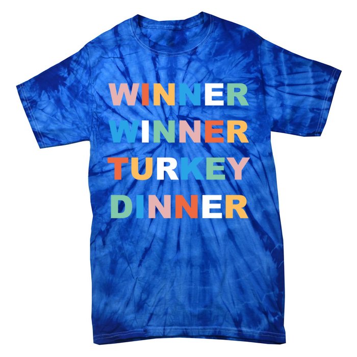 Funny Thanksgiving Christmas Winner Winner Turkey Dinner Cute Gift Tie-Dye T-Shirt