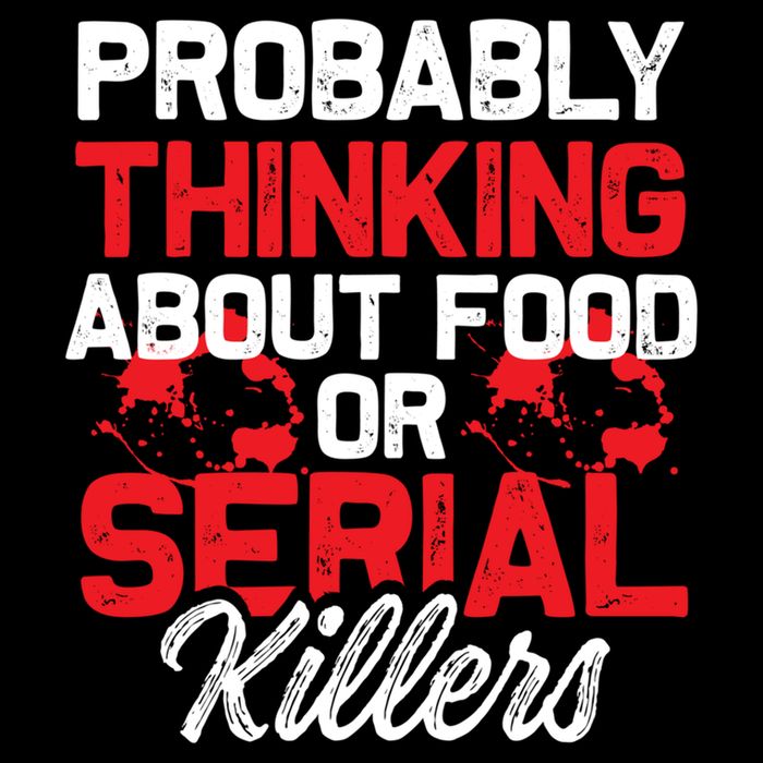Funny True Crime Thinking About Food Or Serial Killers Great Gift Cooling Performance Crew T-Shirt