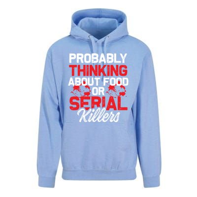 Funny True Crime Thinking About Food Or Serial Killers Great Gift Unisex Surf Hoodie