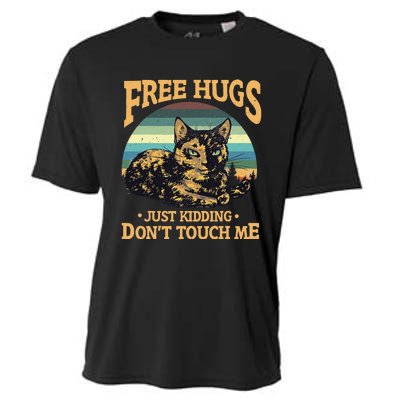 Free Tortoiseshell Cat Hugs Just Kidding Dont Touch Me Cooling Performance Crew T-Shirt