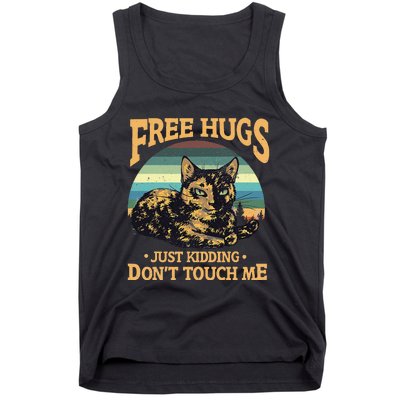 Free Tortoiseshell Cat Hugs Just Kidding Dont Touch Me Tank Top