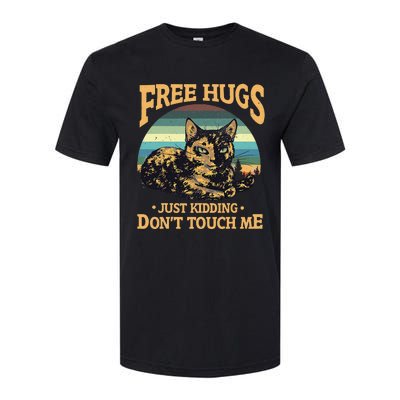 Free Tortoiseshell Cat Hugs Just Kidding Dont Touch Me Softstyle CVC T-Shirt