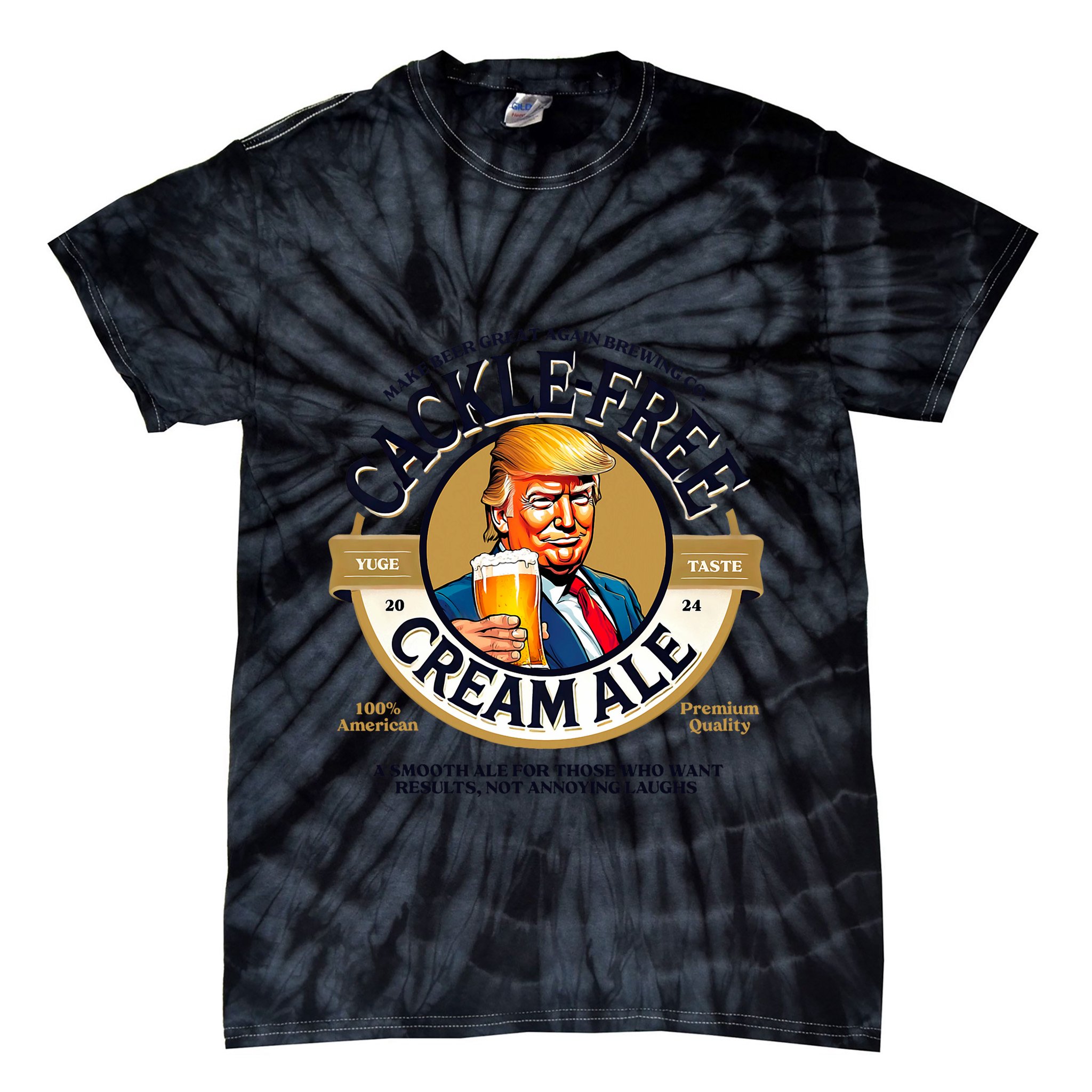 Funny Trump Cackle Free Cream Ale Beer Pun For Trump Support Tie-Dye T-Shirt