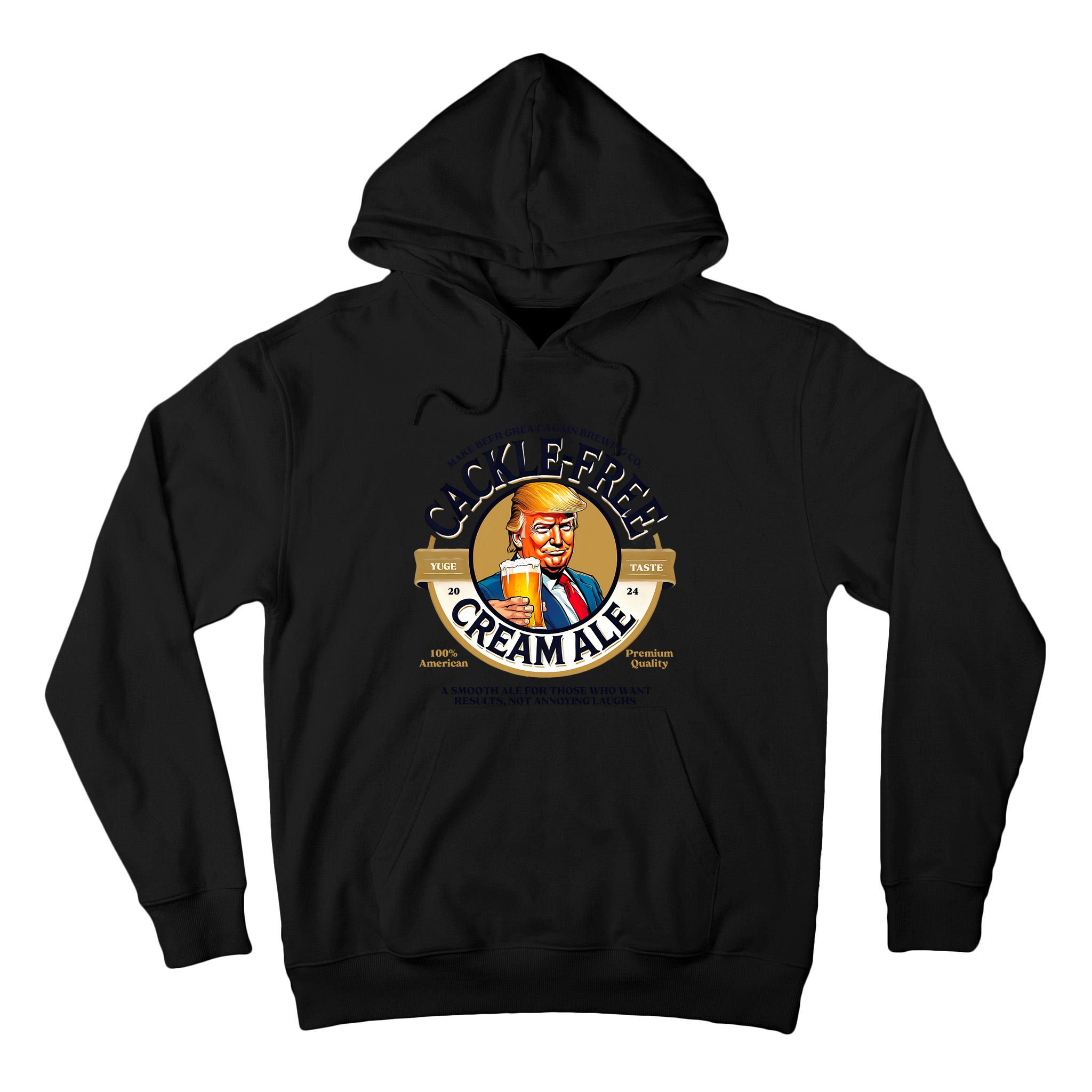 Funny Trump Cackle Free Cream Ale Beer Pun For Trump Support Tall Hoodie