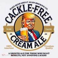 Funny Trump Cackle Free Cream Ale Beer Pun For Trump Support Womens T-Shirt