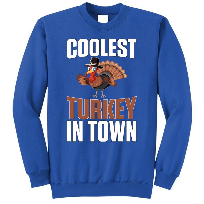 Funny Thanksgiving Coolest Turkey In Town Great Gift Sweatshirt