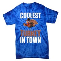 Funny Thanksgiving Coolest Turkey In Town Great Gift Tie-Dye T-Shirt