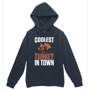 Funny Thanksgiving Coolest Turkey In Town Great Gift Urban Pullover Hoodie