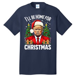 Funny Trump Christmas Santa Hat ILl Be Home For Christmas Tall T-Shirt