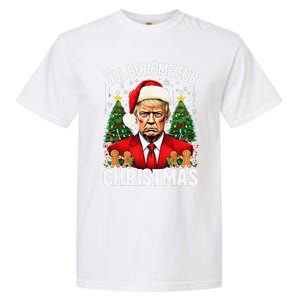 Funny Trump Christmas Santa Hat ILl Be Home For Christmas Garment-Dyed Heavyweight T-Shirt