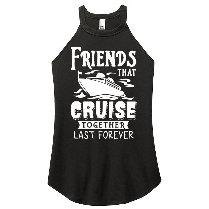 Friends That Cruise Together Last Forever Women's Perfect Tri Rocker Tank