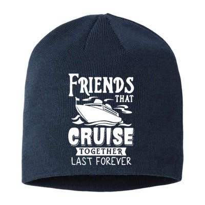 Friends That Cruise Together Last Forever Sustainable Beanie