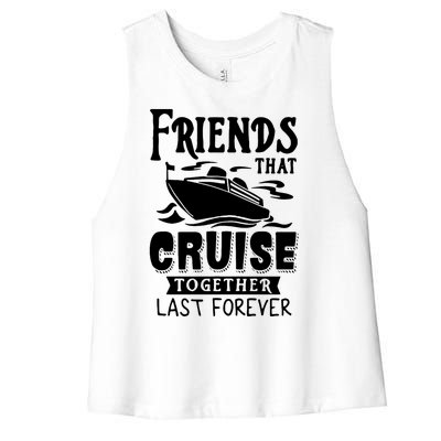 Friends That Cruise Together Last Forever Women's Racerback Cropped Tank