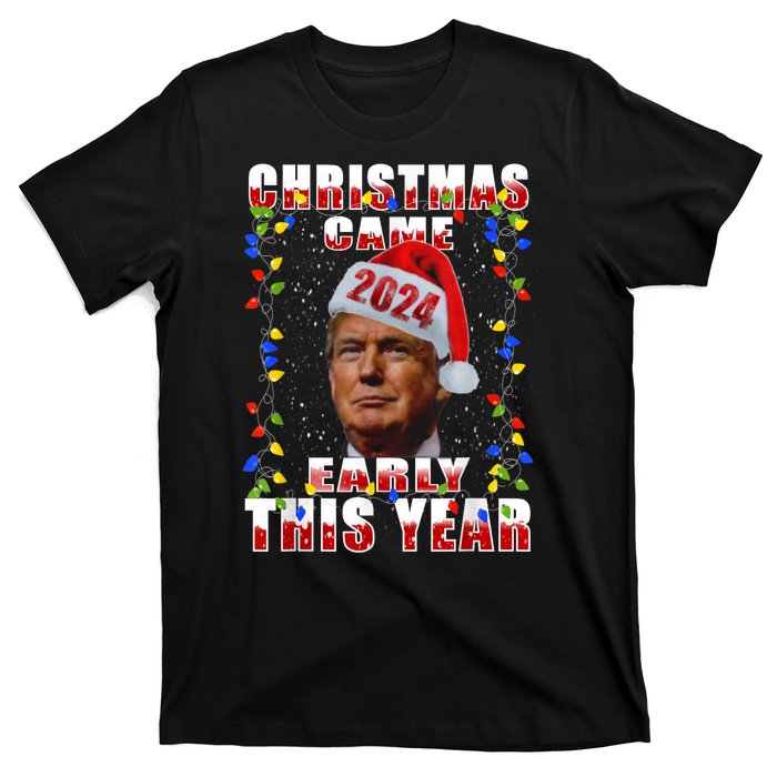 Funny Trump Christmas Came Early Voter Political T-Shirt