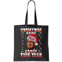 Funny Trump Christmas Came Early Voter Political Tote Bag