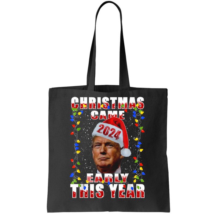 Funny Trump Christmas Came Early Voter Political Tote Bag