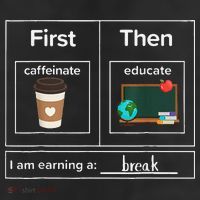 First Then Caffeinate Educate I Am Earning A Break Teacher Garment-Dyed Heavyweight T-Shirt