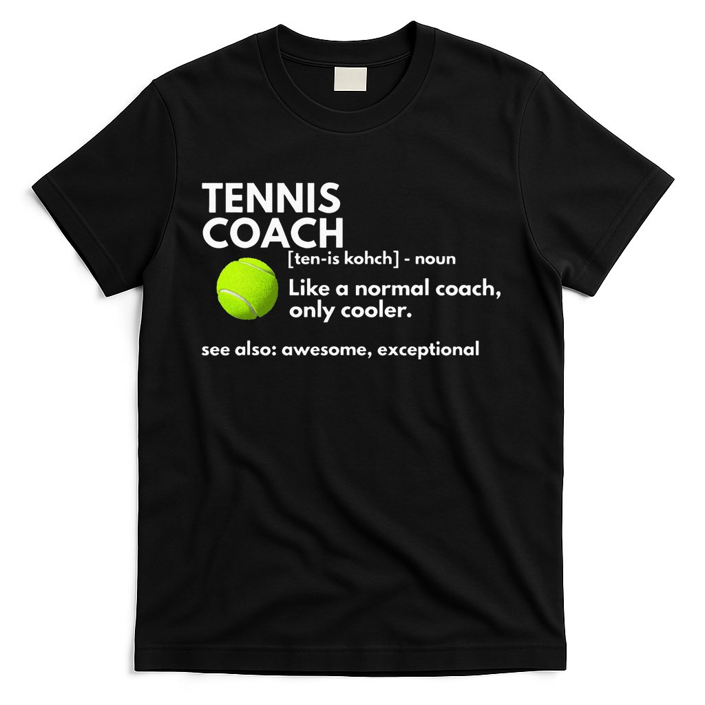 Funny Tennis Coach Definition Coaching Gift T-Shirt