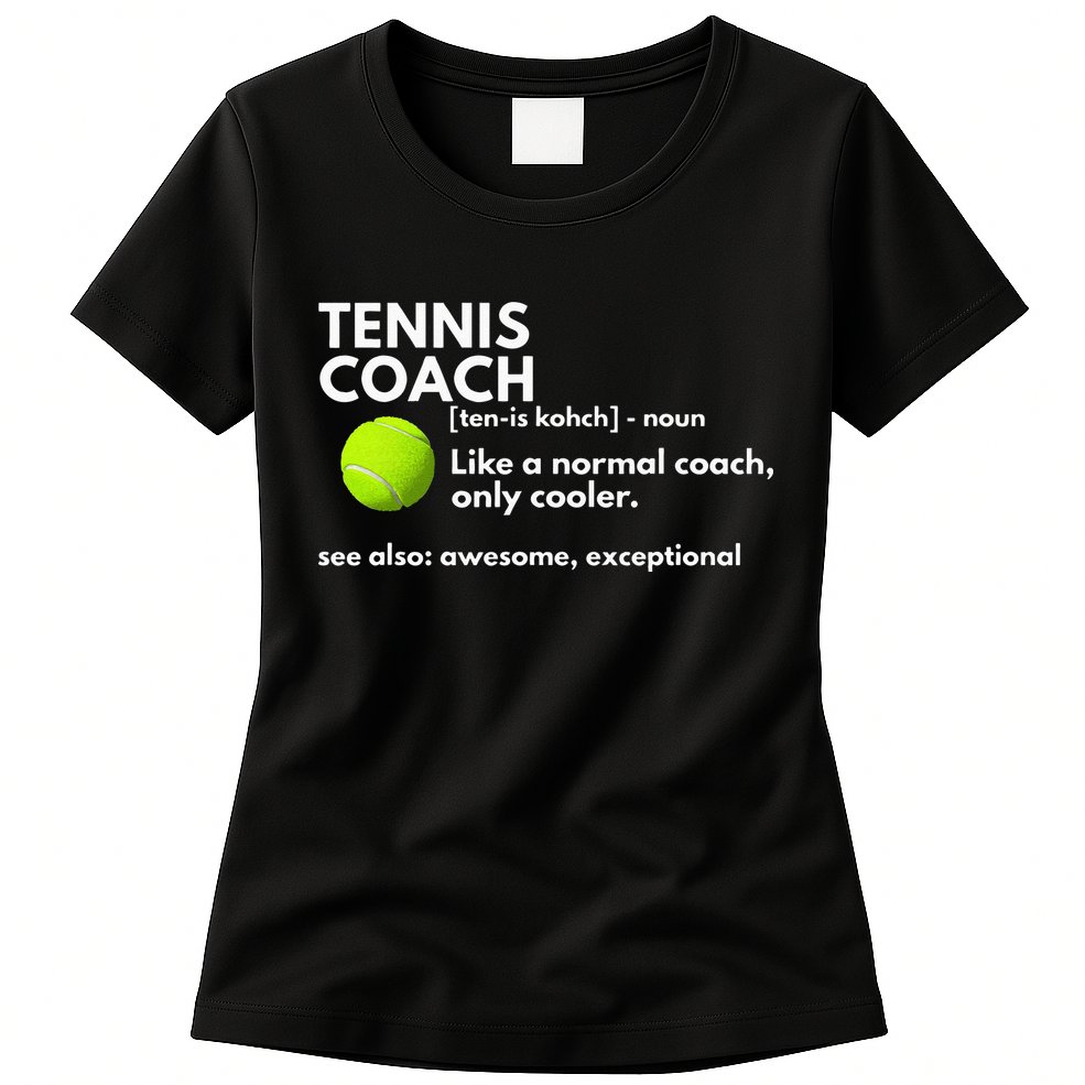 Funny Tennis Coach Definition Coaching Gift Womens T-Shirt