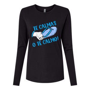 Funny Te Calmas O Te Calmo Mothers Day Spanish Hispanic Mom Womens Cotton Relaxed Long Sleeve T-Shirt