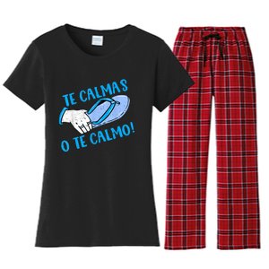 Funny Te Calmas O Te Calmo Mothers Day Spanish Hispanic Mom Women's Flannel Pajama Set