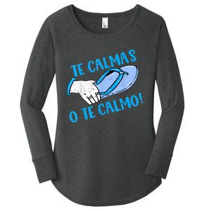 Funny Te Calmas O Te Calmo Mothers Day Spanish Hispanic Mom Women's Perfect Tri Tunic Long Sleeve Shirt