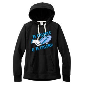 Funny Te Calmas O Te Calmo Mothers Day Spanish Hispanic Mom Women's Fleece Hoodie