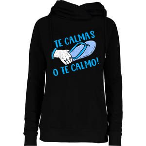 Funny Te Calmas O Te Calmo Mothers Day Spanish Hispanic Mom Womens Funnel Neck Pullover Hood