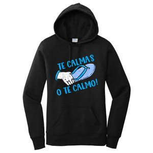 Funny Te Calmas O Te Calmo Mothers Day Spanish Hispanic Mom Women's Pullover Hoodie