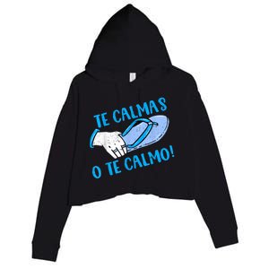 Funny Te Calmas O Te Calmo Mothers Day Spanish Hispanic Mom Crop Fleece Hoodie