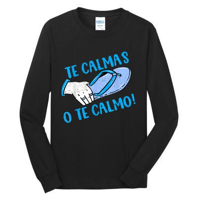 Funny Te Calmas O Te Calmo Mothers Day Spanish Hispanic Mom Tall Long Sleeve T-Shirt