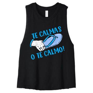 Funny Te Calmas O Te Calmo Mothers Day Spanish Hispanic Mom Women's Racerback Cropped Tank