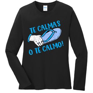 Funny Te Calmas O Te Calmo Mothers Day Spanish Hispanic Mom Ladies Long Sleeve Shirt