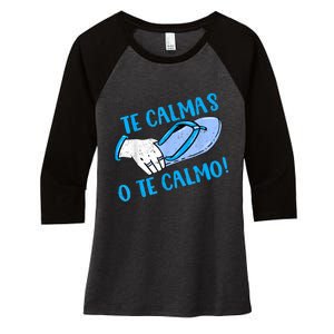 Funny Te Calmas O Te Calmo Mothers Day Spanish Hispanic Mom Women's Tri-Blend 3/4-Sleeve Raglan Shirt