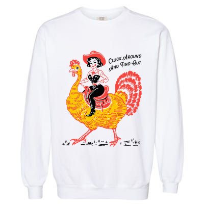 Funny Thanksgiving Cluck Around And Find Out Garment-Dyed Sweatshirt