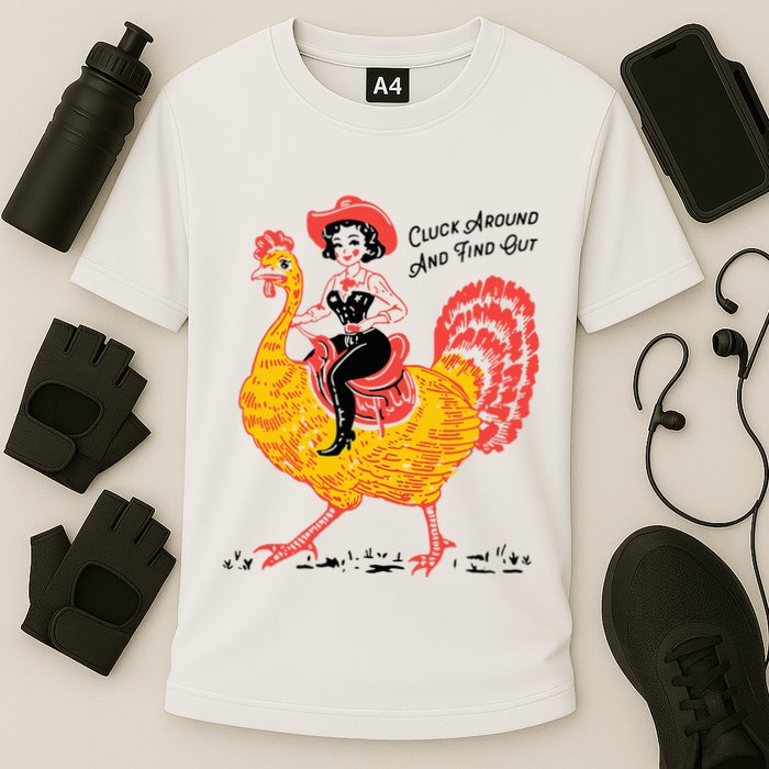 Funny Thanksgiving Cluck Around And Find Out Performance Shirt