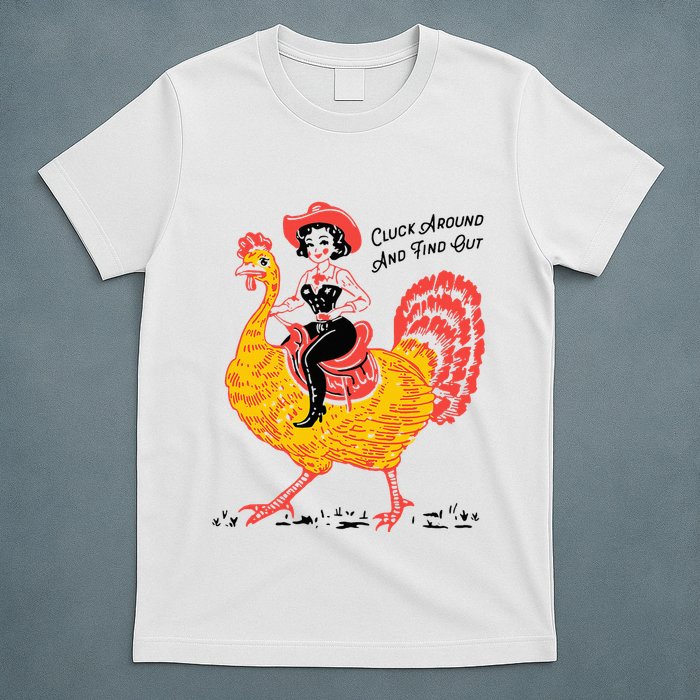 Funny Thanksgiving Cluck Around And Find Out T-Shirt