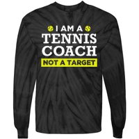 Funny Tennis Coach Gift Not A Target Tie-Dye Long Sleeve Shirt