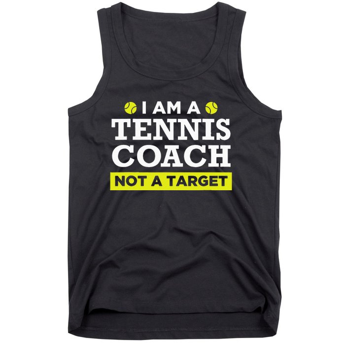 Funny Tennis Coach Gift Not A Target Tank Top