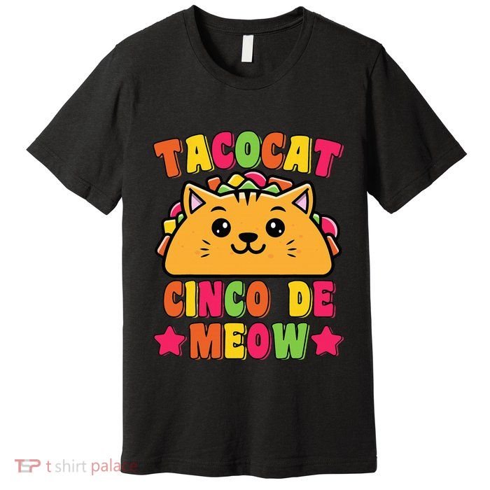 Funny Taco Cat Pun Tacocat Cute Taco Lover Cinco De Meow Premium T-Shirt